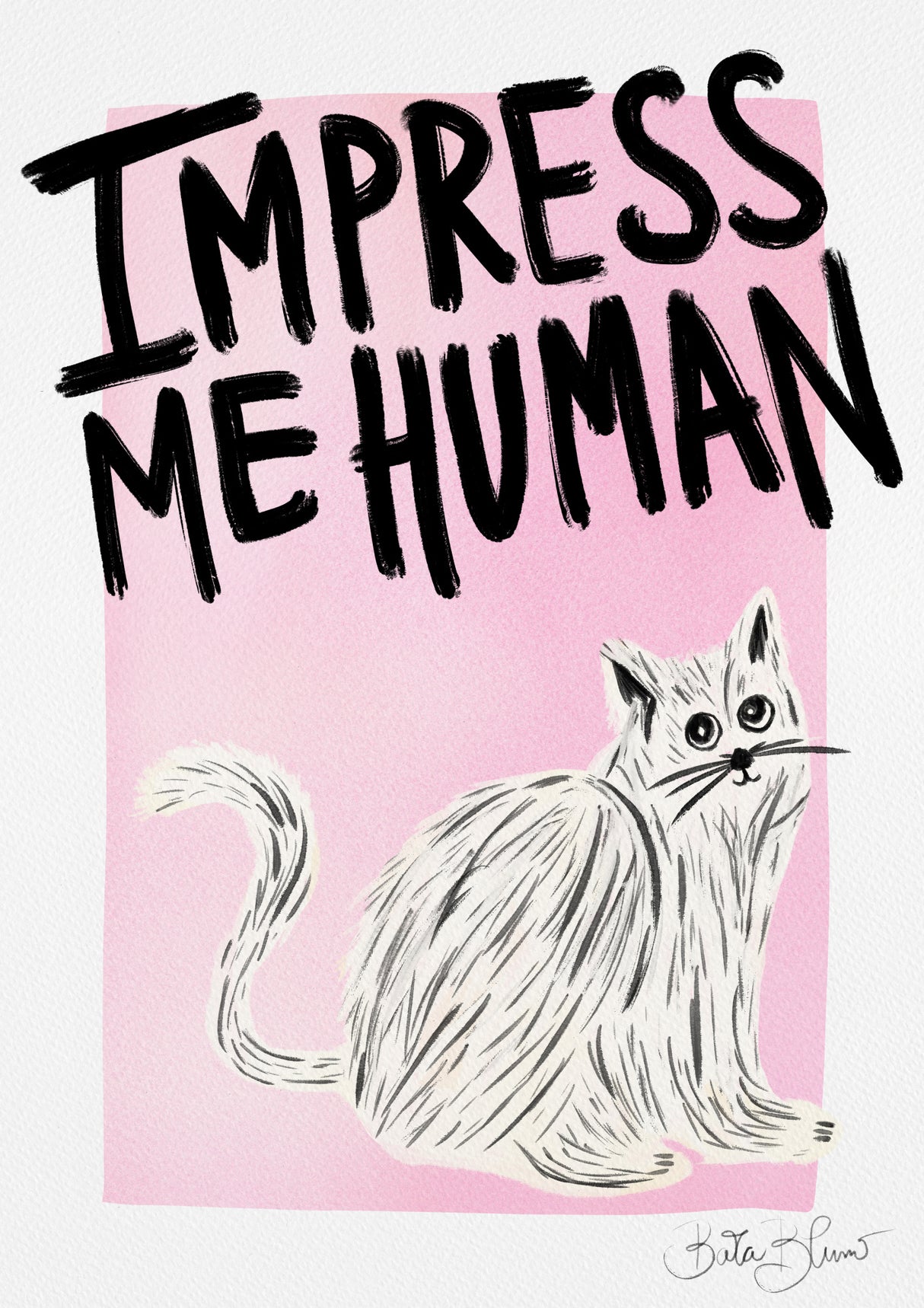 Cat Owner - Impress Me Human Poster och Canvastavla