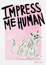 Cat Owner - Impress Me Human Poster och Canvastavla