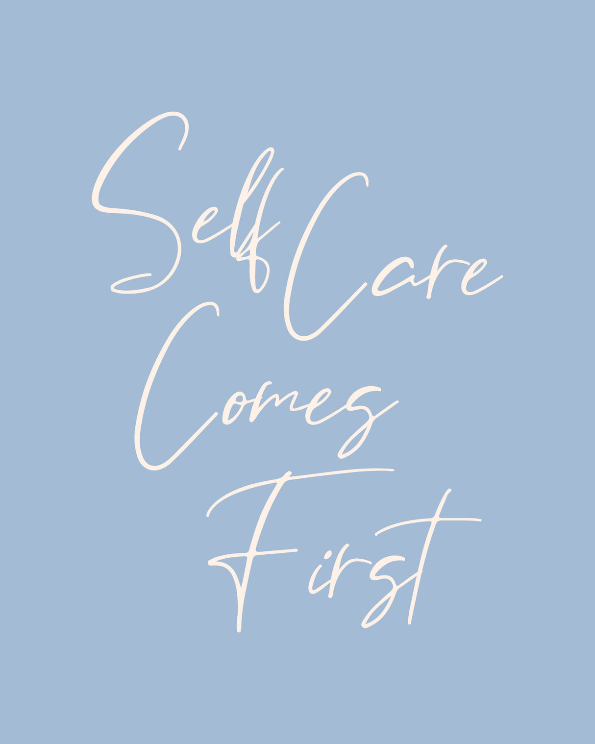 Self Care Comes First Poster och Canvastavla