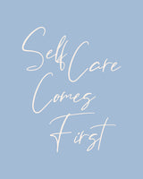 Self Care Comes First Poster och Canvastavla