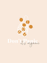 Don't Panic It's Organic Poster och Canvastavla