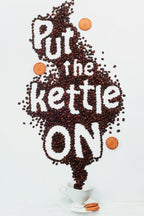 Put the kettle on! Poster och Canvastavla