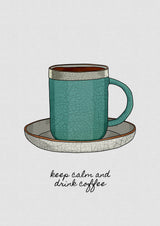 Keep Calm & Drink Coffee Poster och Canvastavla