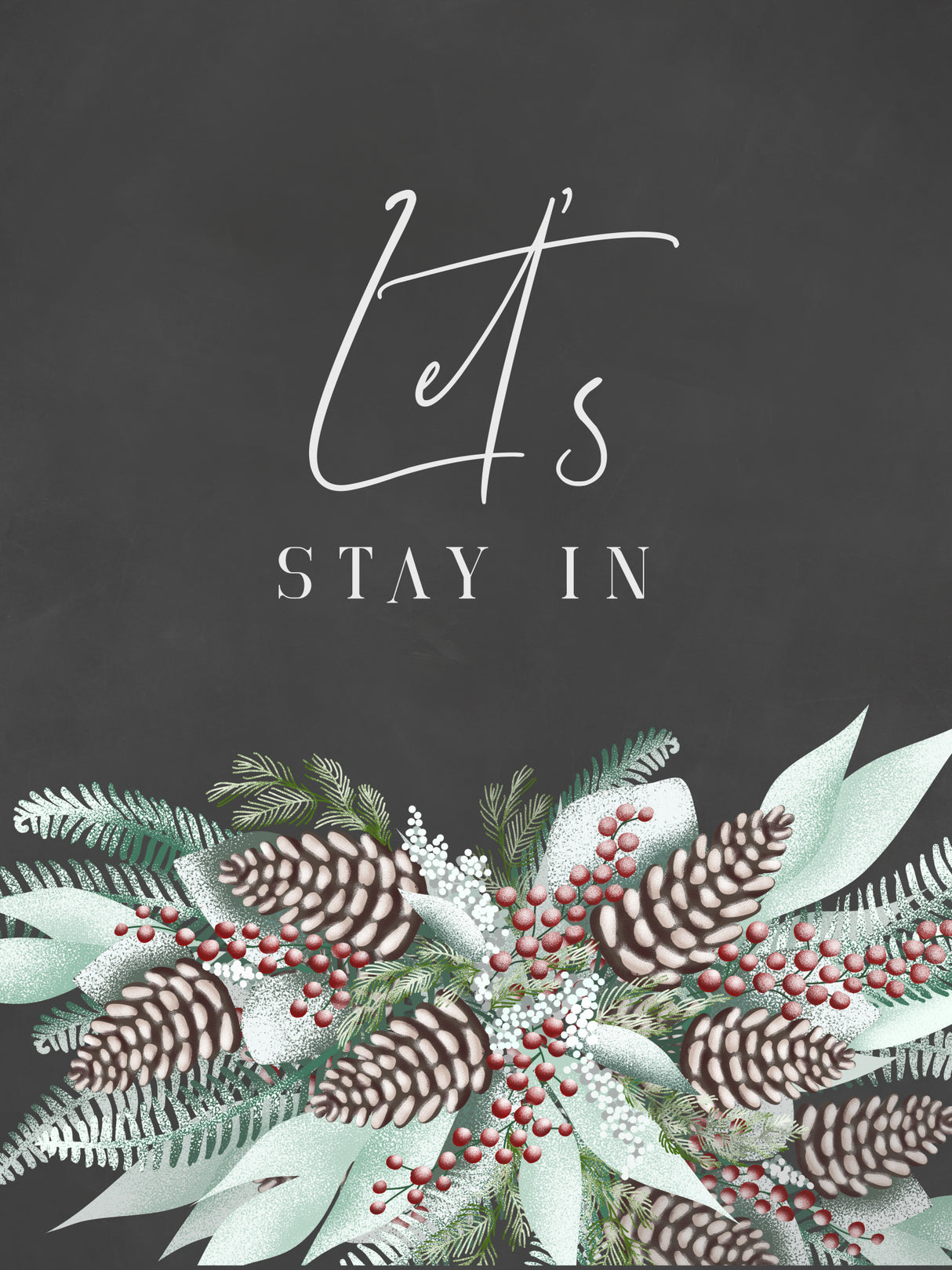 Let's stay in with frosty bouquet Poster och Canvastavla
