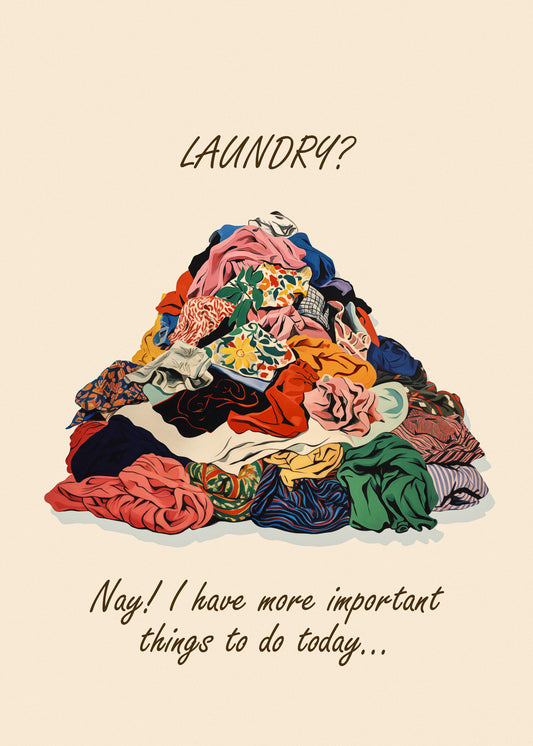 Laundry Time More Important Pile Pictufy Poster och Canvastavla