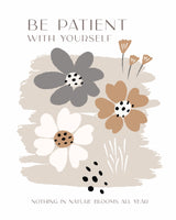 Be Patient With Yourself Poster och Canvastavla