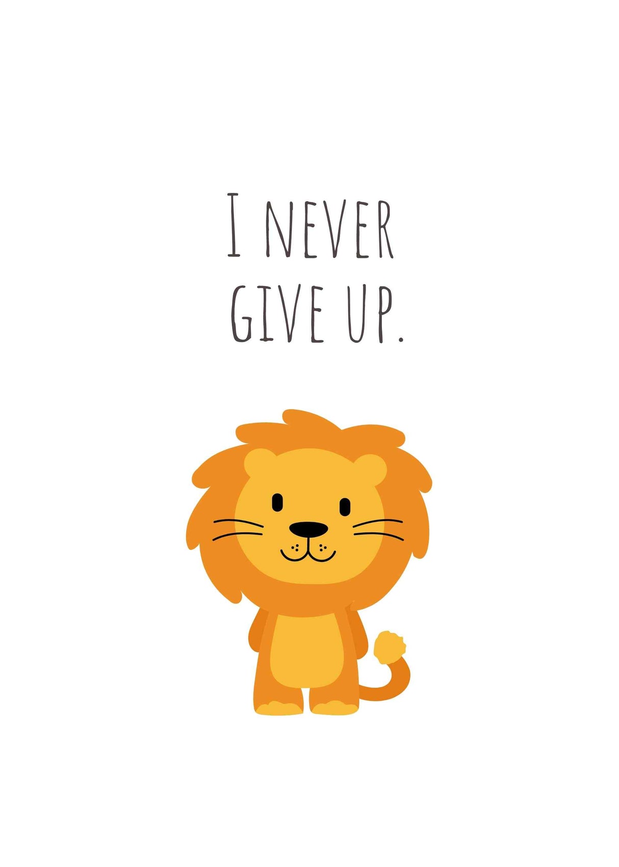 I NEVER GIVE UP barnposter