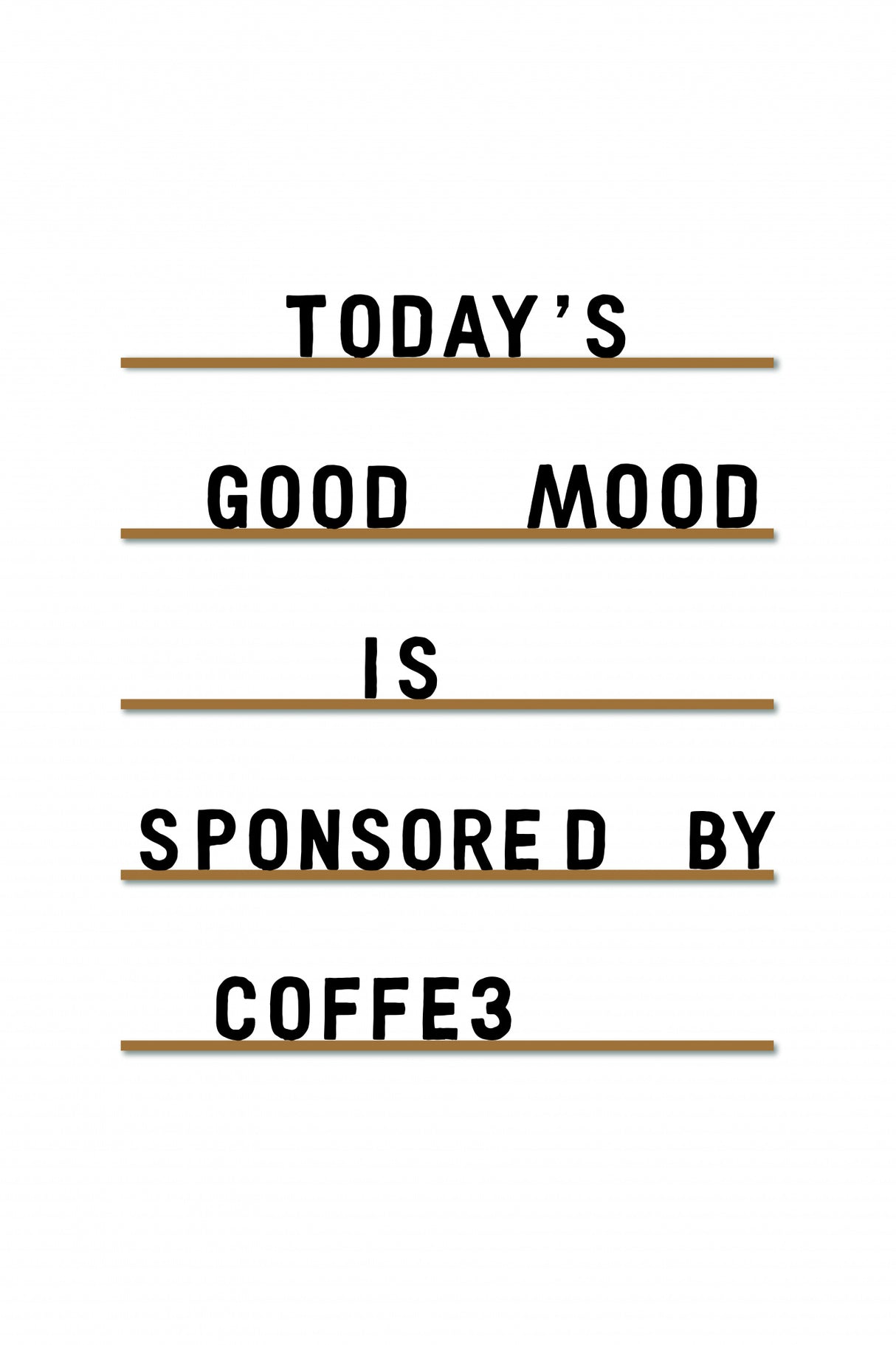 Coffee Equals Good Mood Poster och Canvastavla