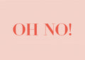 Oh No! Poster och Canvastavla