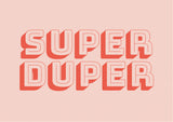 Super Duper Poster och Canvastavla