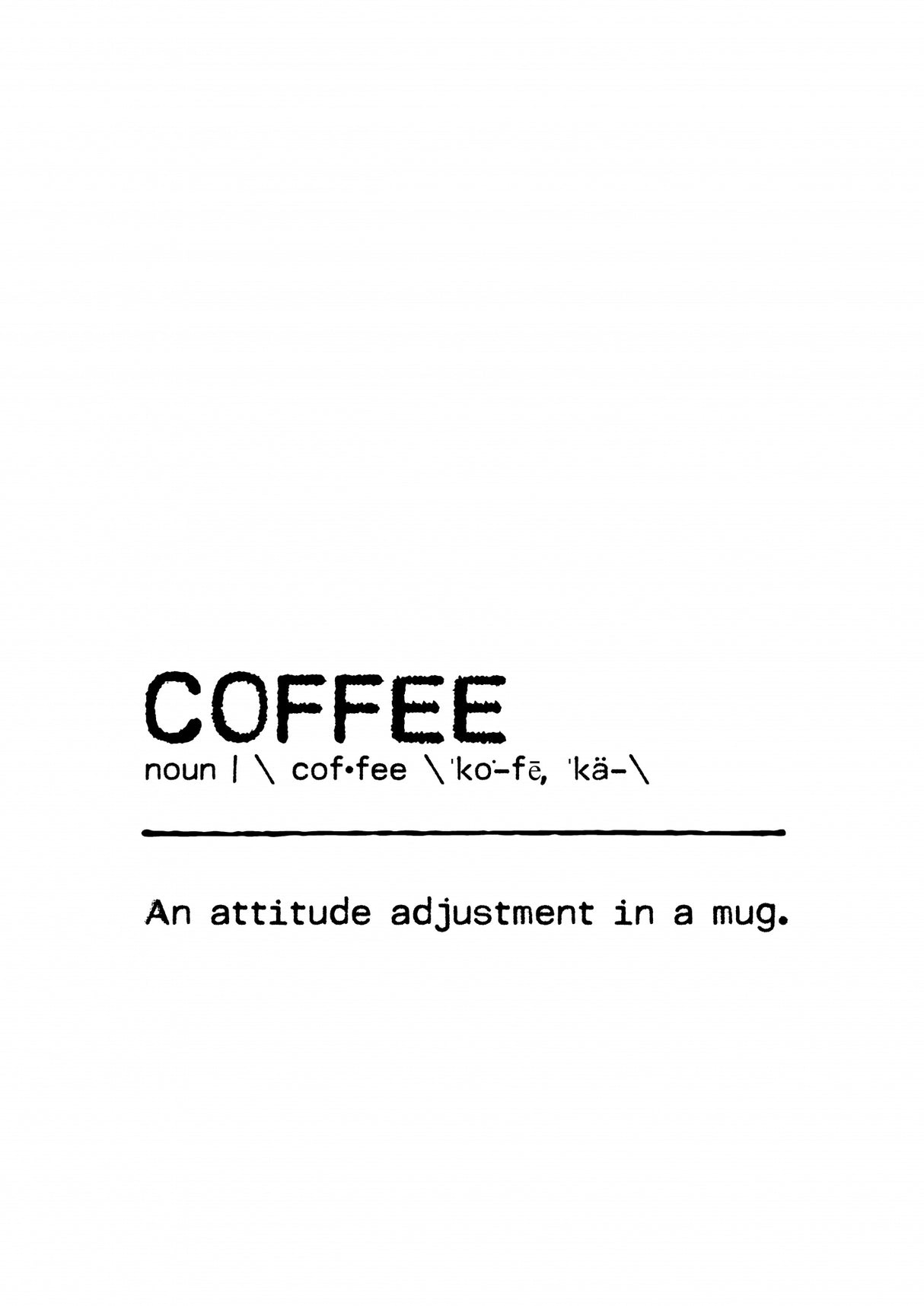 Quote Coffee Attitude Poster och Canvastavla