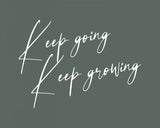 Keep Growing Poster och Canvastavla