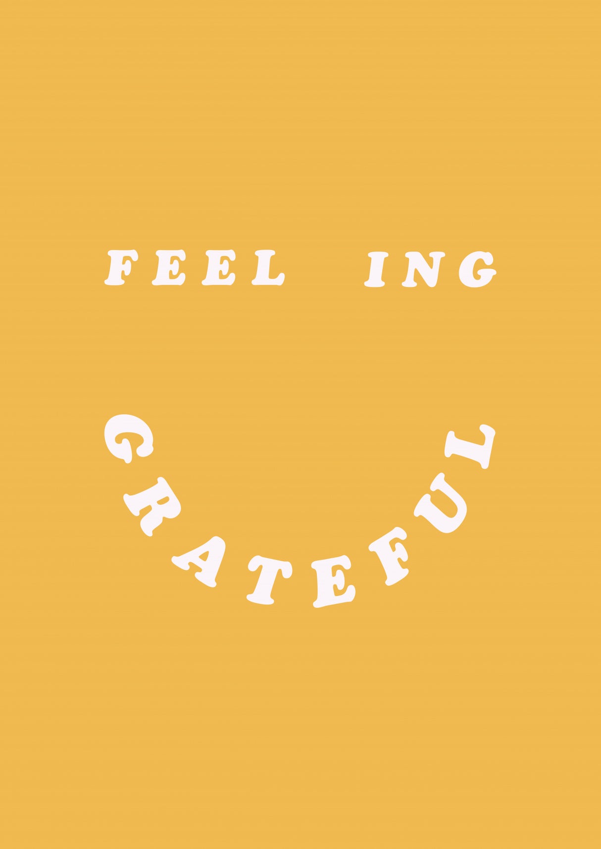 Feeling Grateful Poster och Canvastavla