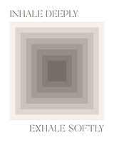 Inhale Deeply Poster och Canvastavla