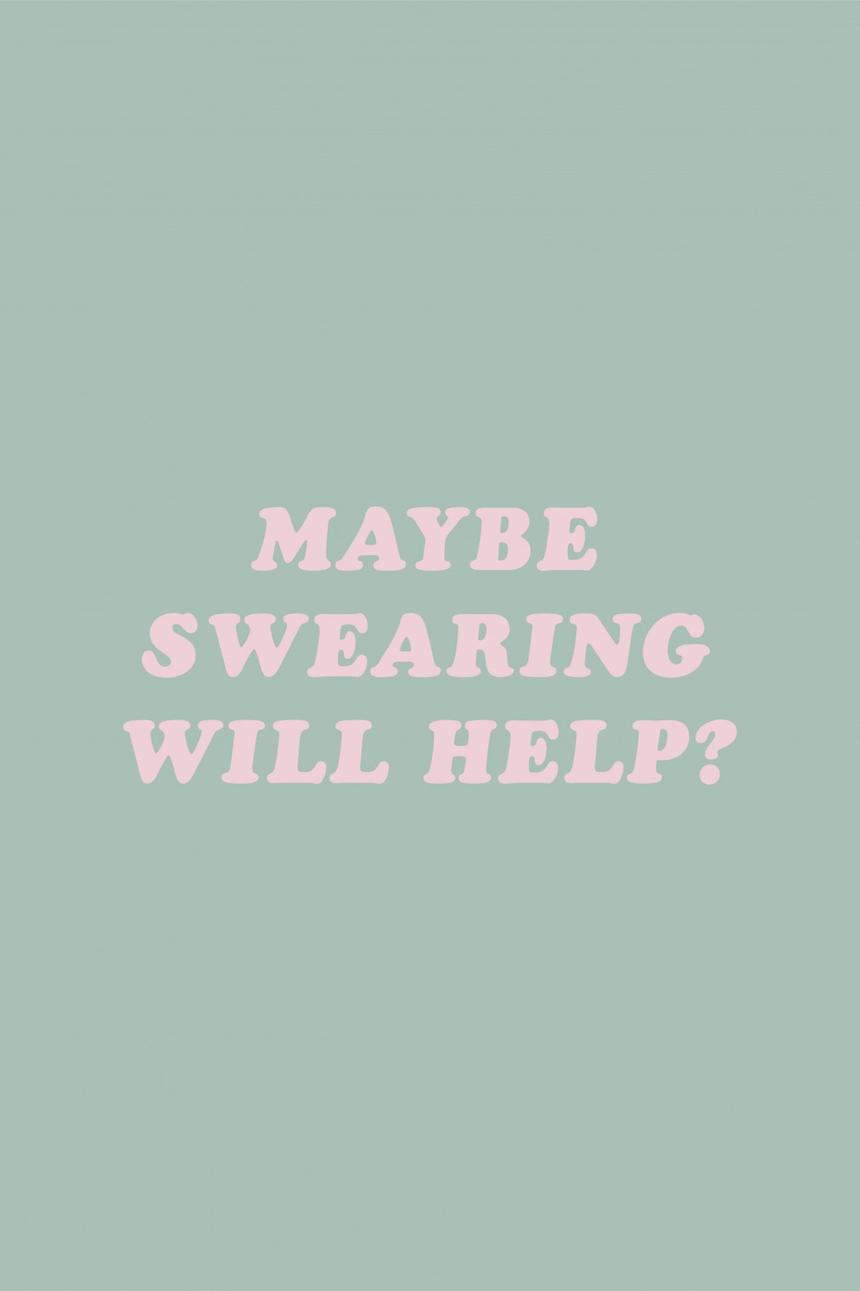 Maybe Sweating Will Help? Poster och Canvastavla