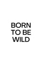 Barncitat Born to be wild barnposter