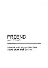 Quote Friend Weird Poster och Canvastavla