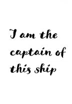 I am the captain of this ship Poster och Canvastavla