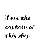 I am the captain of this ship Poster och Canvastavla