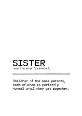 Quote Sister Normal Poster och Canvastavla