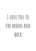 Barncitat I love you to the moon and back barnposter