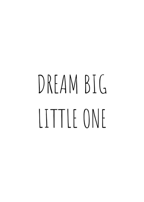 Barncitat Dream big little one barnposter