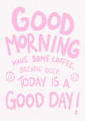 Good Morning Poster och Canvastavla