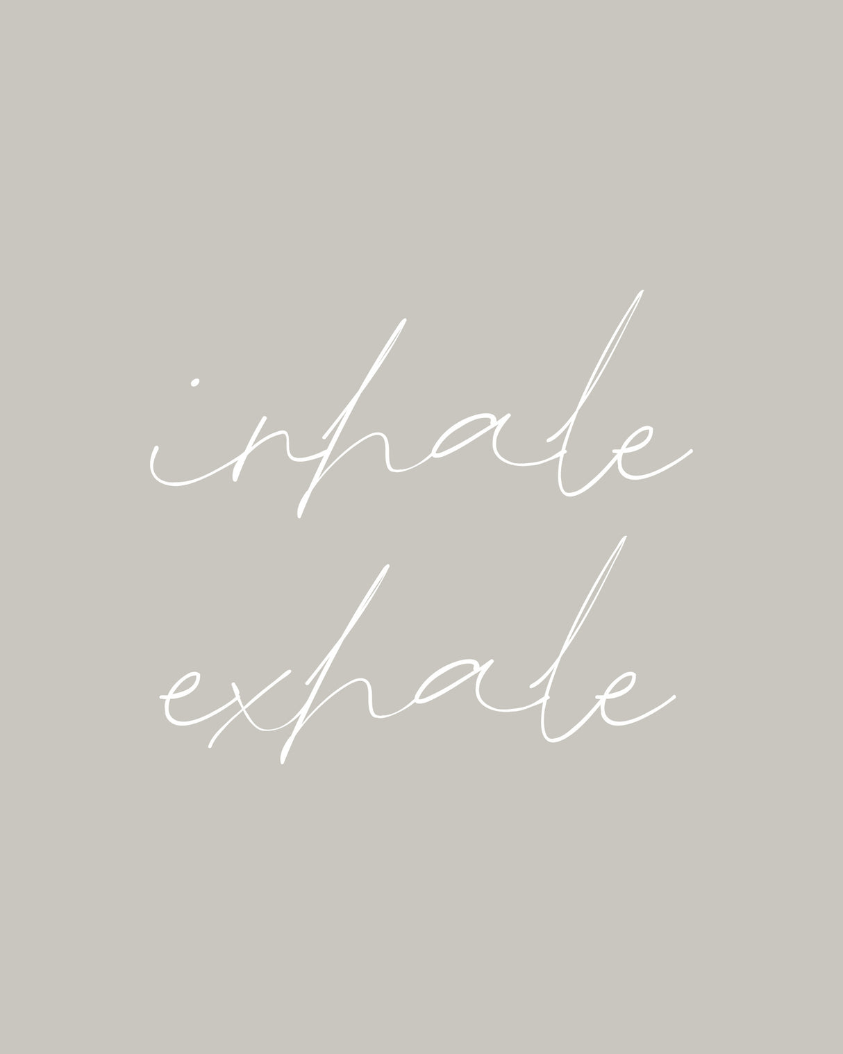 Inhale Exhale Poster och Canvastavla