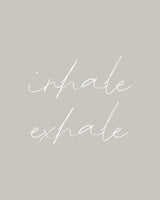 Inhale Exhale Poster och Canvastavla