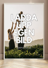 Ladda upp egen bild poster