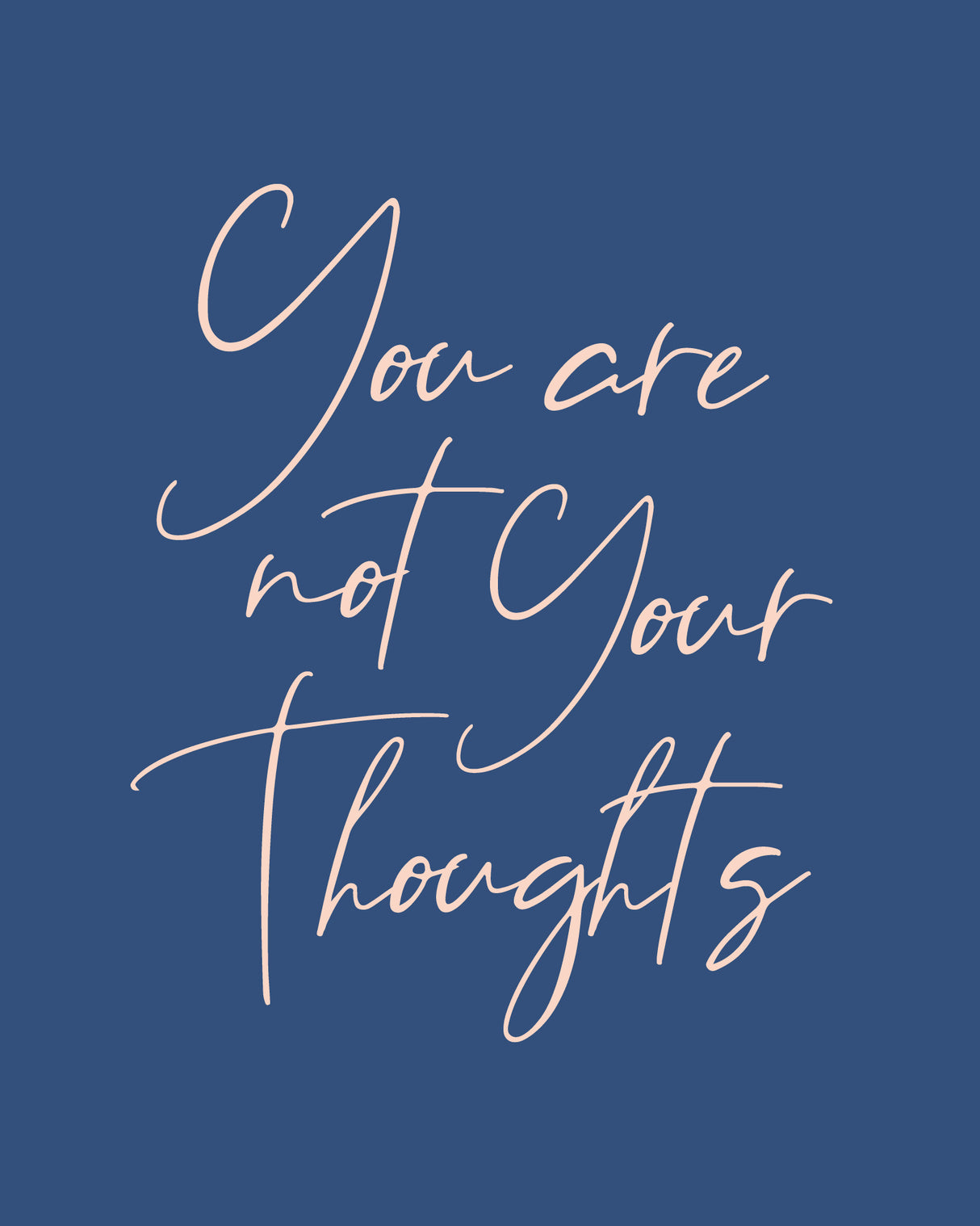 You Are Not Your Thoughts Poster och Canvastavla
