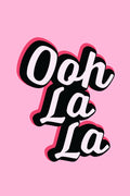 Ooh La La Poster och Canvastavla