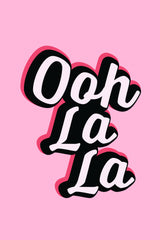 Ooh La La Poster och Canvastavla