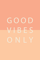 Good Vibes Only Poster och Canvastavla