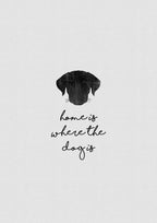 Home Is Where the Dog Is Poster och Canvastavla