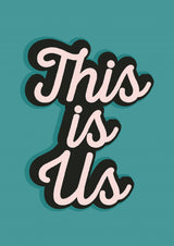 This Is US Poster och Canvastavla