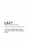 Quote Lazy Twice Poster och Canvastavla