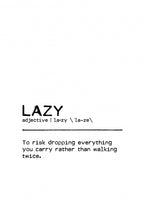 Quote Lazy Twice Poster och Canvastavla