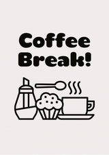 Coffee Break Poster och Canvastavla