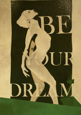 Be Your Dream print Poster och Canvastavla