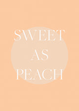 Sweet As Peach Illustrated Text Poster Poster och Canvastavla
