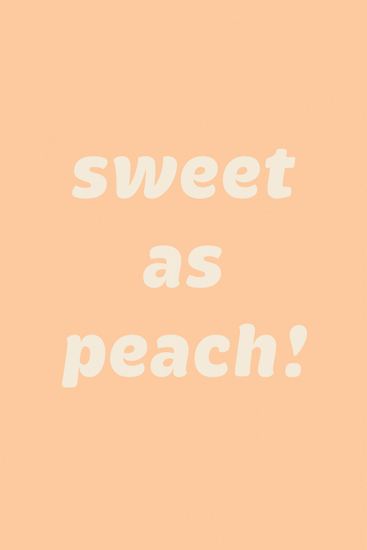 Sweet As Peach! Text Poster Poster och Canvastavla