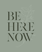 Be Here Now No1 Poster och Canvastavla