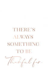 There's always something to be thankful for Poster och Canvastavla