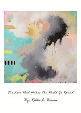 It´s Love That Makes the World Go Round Poster och Canvastavla