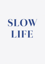 Slow Life Poster och Canvastavla