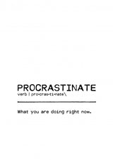 Quote Procrastinate Now Poster och Canvastavla