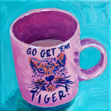 Go Get 'Em Tiger Poster och Canvastavla