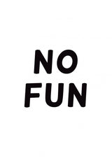 No Fun Poster och Canvastavla