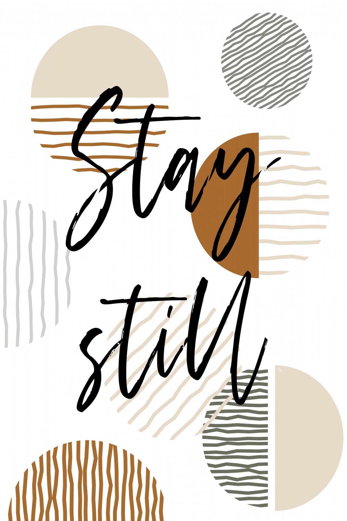Stay Still Poster och Canvastavla